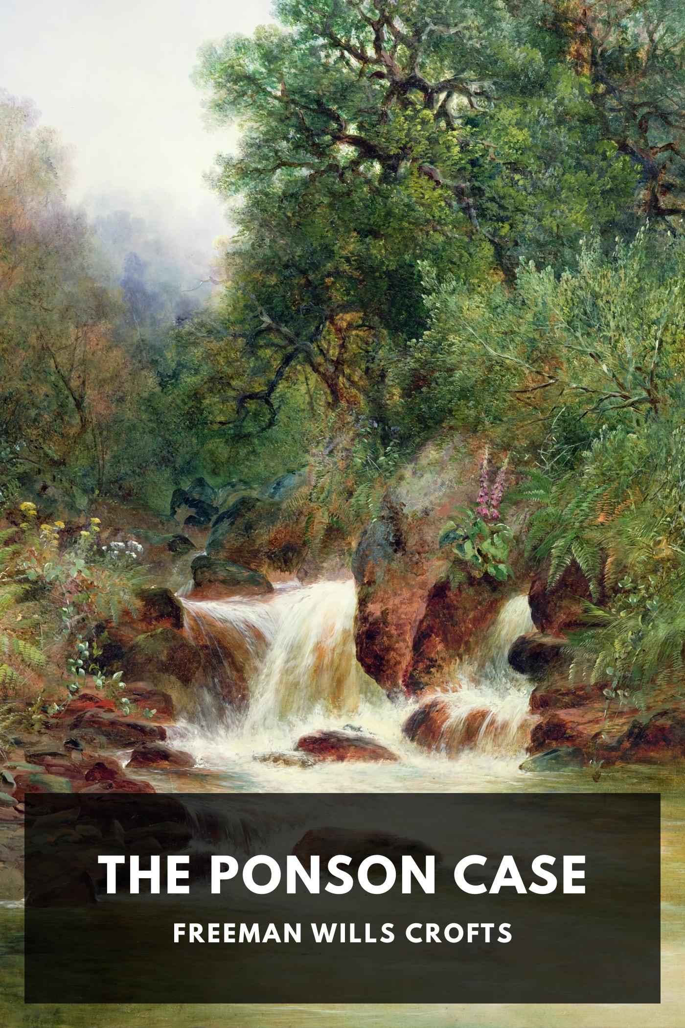 The Ponson Case - Freeman Wills Crofts